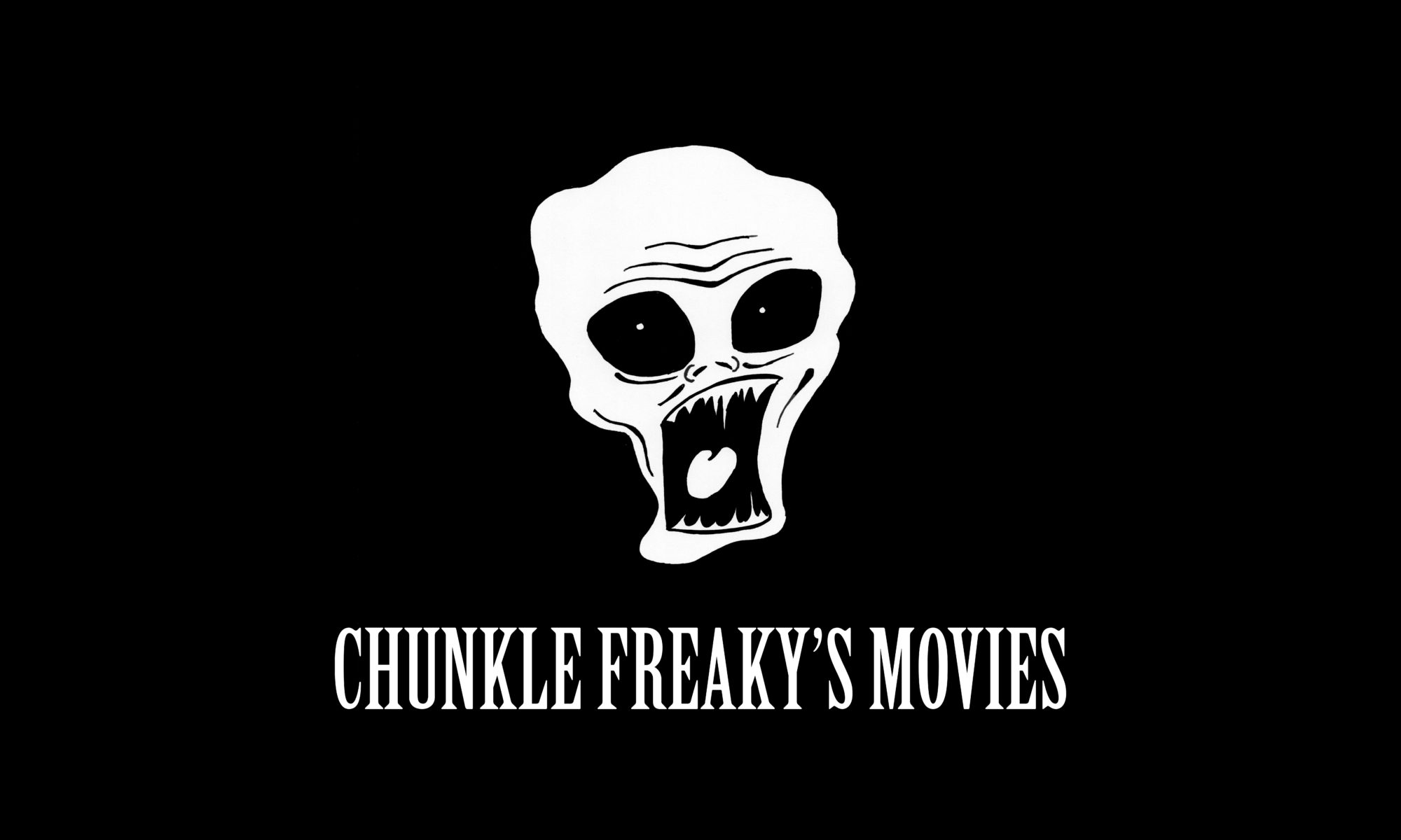 Chunkle Freaky's Movies
