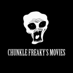 Chunkle Freaky's Movies